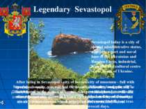 Sevastopol - in the transfer from the Greek indicates "majestic city", "the c...