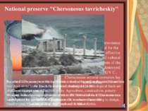 National preserve "Chersonesus Tavricheskiy" is created for the purpose of re...