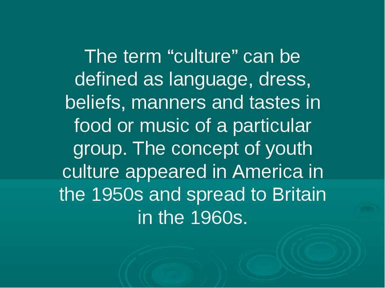 The term “culture” can be defined as language, dress, beliefs, manners and ta...