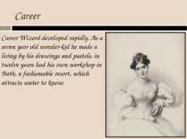 Career Career Wizard developed rapidly. As a seven year old wonder-kid he mad...