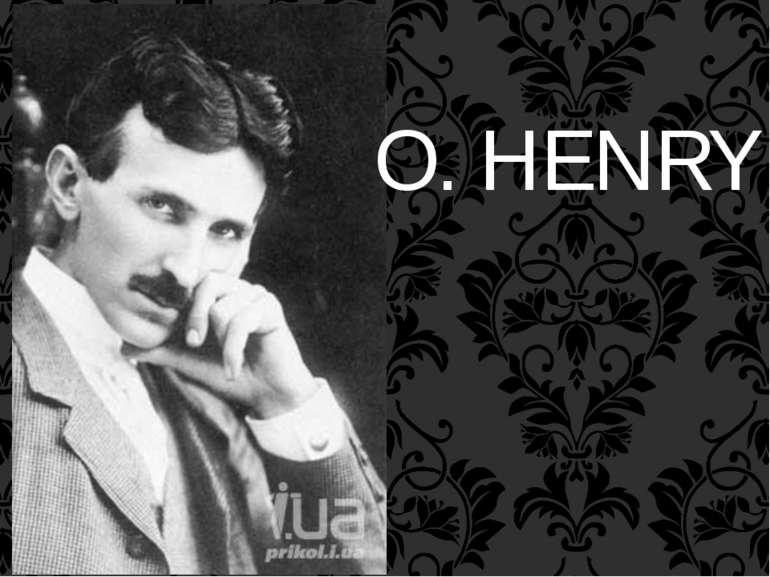 O. HENRY