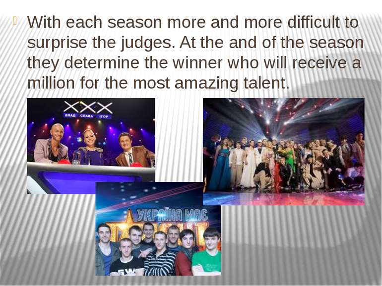 With each season more and more difficult to surprise the judges. At the and o...