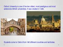 Oxford University is one of the two oldest, most prestigious and most aristoc...