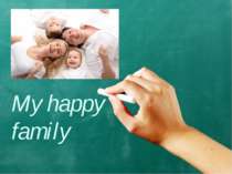 "My happy family"