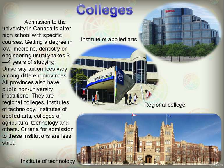 Admission to the university in Canada is after high school with specific cour...