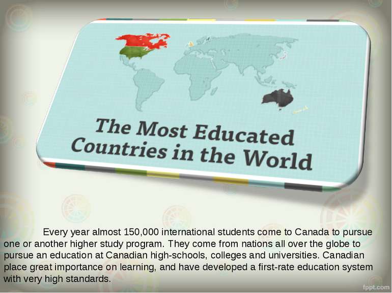 Every year almost 150,000 international students come to Canada to pursue one...