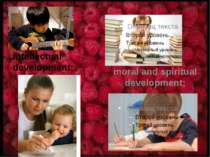 intellectual development; moral and spiritual development;
