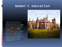 Women's education Initially, only male students were enrolled into the univer...
