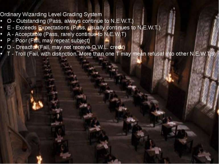 Ordinary Wizarding Level Grading System O - Outstanding (Pass, always continu...