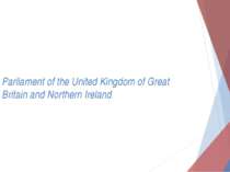 "Parliament of the United Kingdom of Great Britain and Northern Ireland"