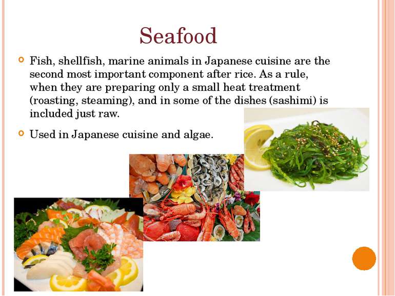 Seafood Fish, shellfish, marine animals in Japanese cuisine are the second mo...