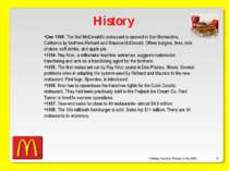 O’Malley, Ouellette, Plourde, & Roy 2009 * History Dec 1948: The first McDona...