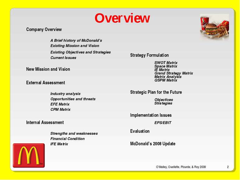 O’Malley, Ouellette, Plourde, & Roy 2009 Overview Company Overview A Brief hi...