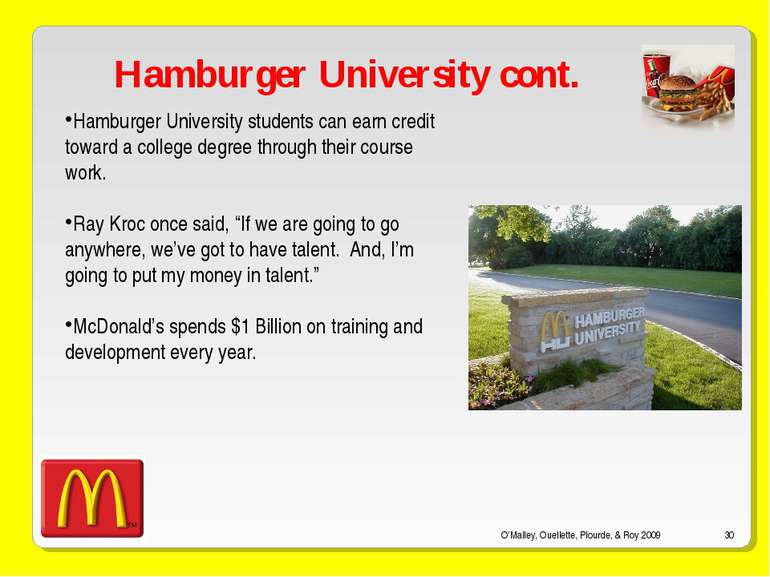 O’Malley, Ouellette, Plourde, & Roy 2009 * Hamburger University cont. Hamburg...