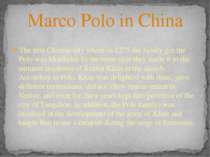 The first Chinese city where in 1275 the family got the Polo was Shachzha. In...