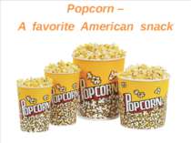 Popcorn – A favorite American snack