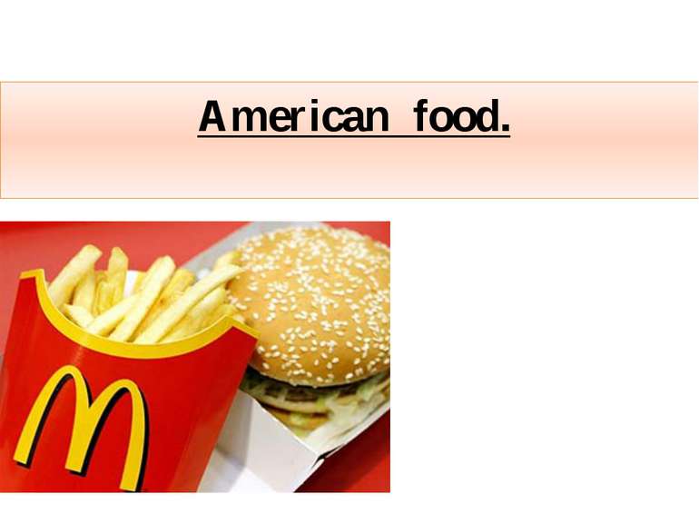 American food.
