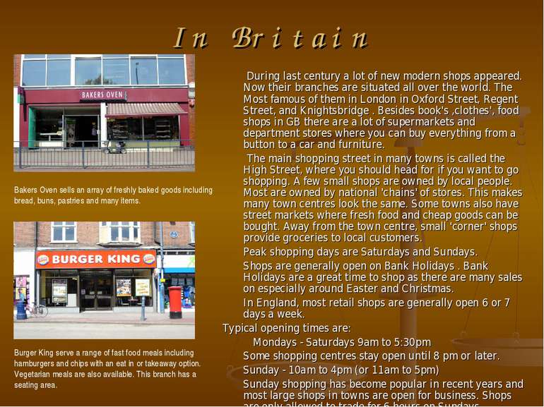 In Britain During last century a lot of new modern shops appeared. Now their ...