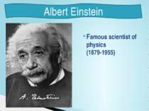 Famous scientist of physics (1879-1955) Albert Einstein