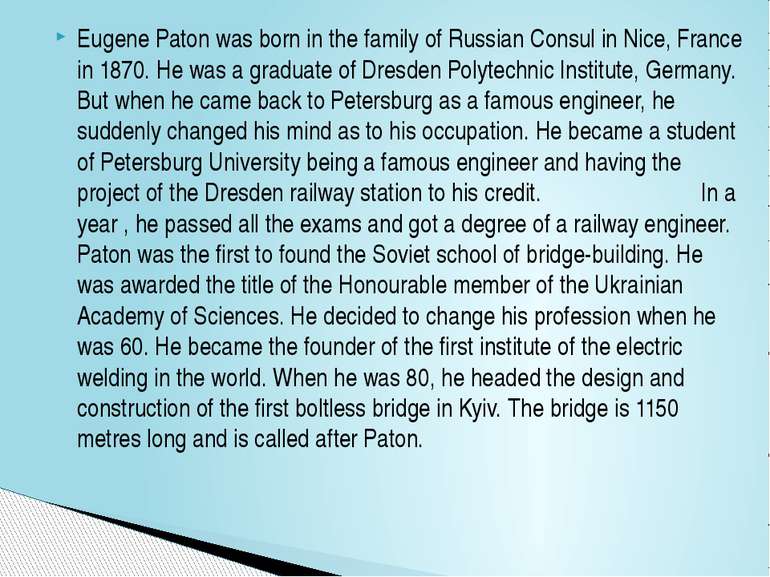 Eugene Paton was born in the family of Russian Consul in Nice, France in 1870...