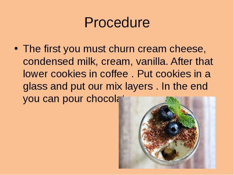 Procedure The first you must churn cream cheese, condensed milk, cream, vanil...
