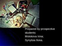 Prepared by prospective students: Molokova Irina; Synytsia Ilona.