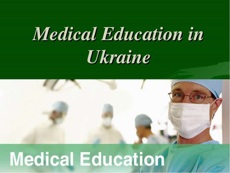 Medical Education in Ukraine