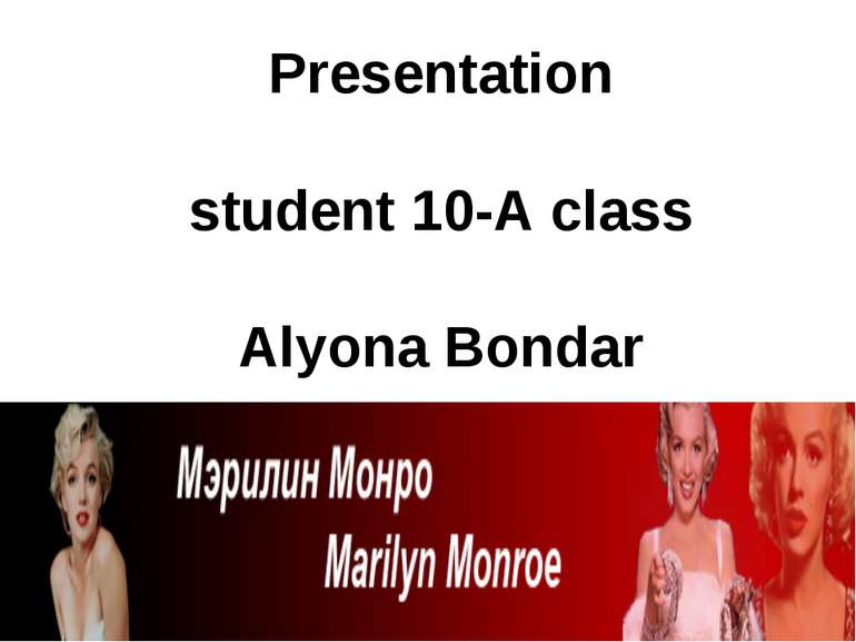 Presentation student 10-A class Alyona Bondar