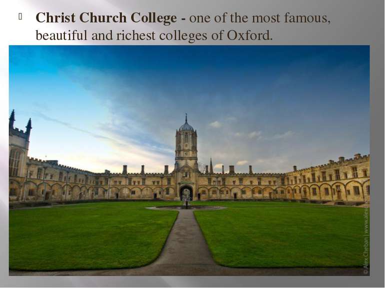Christ Church College - one of the most famous, beautiful and richest college...