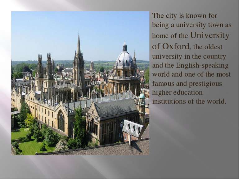 The city is known for being a university town as home of the University of Ox...