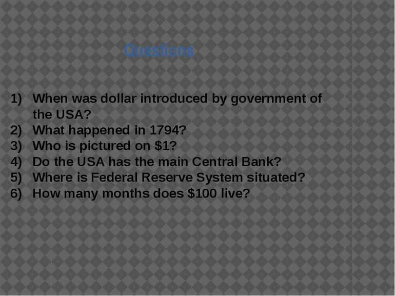 Questions When was dollar introduced by government of the USA? What happened ...