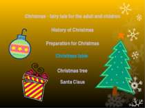 Christmas - fairy tale for the adult and children History of Christmas Prepar...