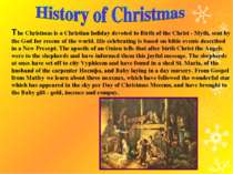 The Christmas is a Christian holiday devoted to Birth of the Christ - Myth, s...