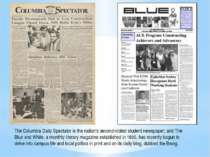 The Columbia Daily Spectator is the nation's second-oldest student newspaper;...
