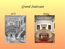 Grand Staircase 1870 Today