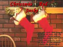 Christmas Red Socks Long ago, each child hung a stocking, or sock, over the f...