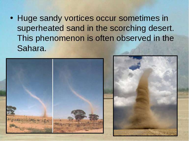 Huge sandy vortices occur sometimes in superheated sand in the scorching dese...