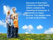 Because of that there cannot be a ideal family which contains the meaning of ...