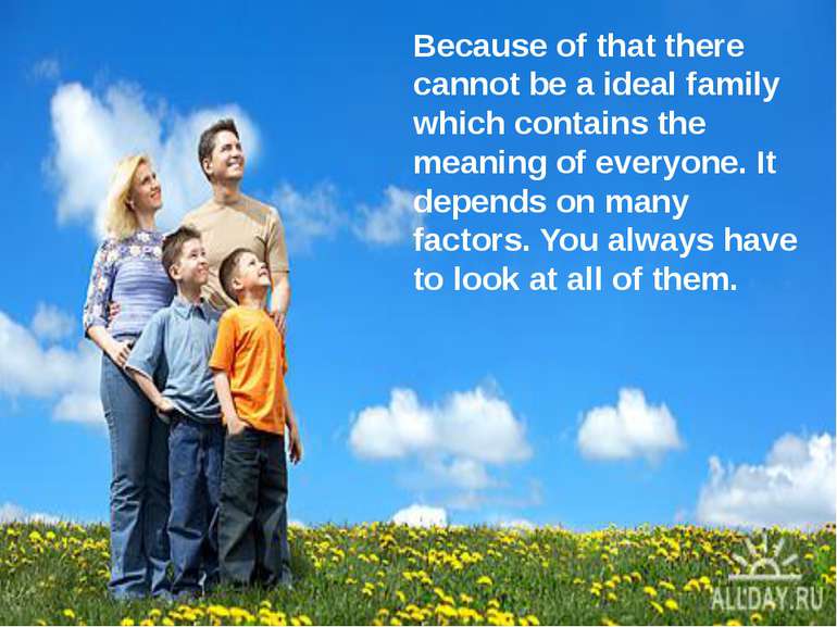 Because of that there cannot be a ideal family which contains the meaning of ...