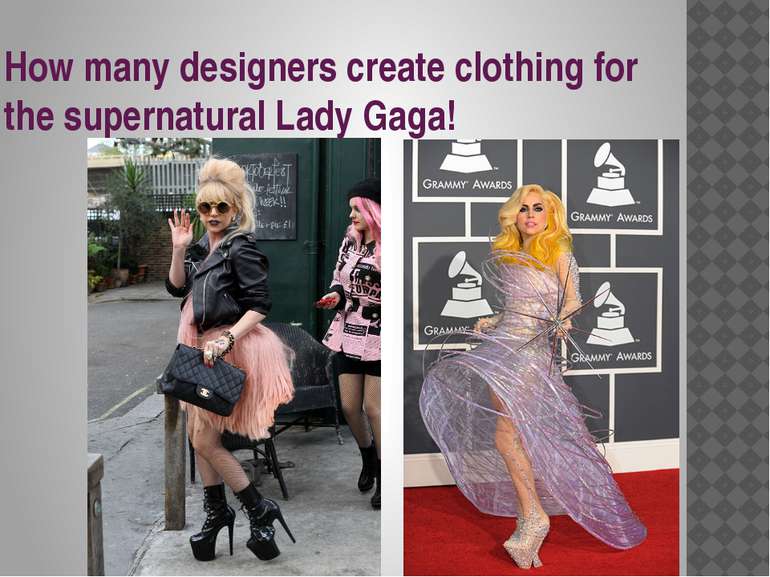How many designers create clothing for the supernatural Lady Gaga!