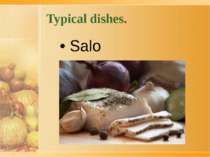 Typical dishes. • Salo