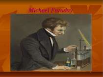 "Michael Faraday"