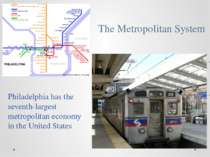 Philadelphia has the seventh-largest metropolitan economy in the United State...