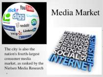 The city is also the nation's fourth-largest consumer media market, as ranked...
