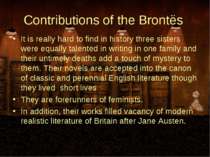 Contributions of the Brontës It is really hard to find in history three siste...