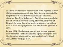 Charlotte and her father were now left alone together. In view of the enormou...