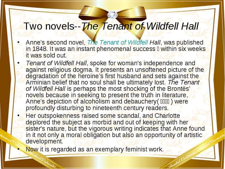 Two novels--The Tenant of Wildfell Hall Anne’s second novel, The Tenant of Wi...