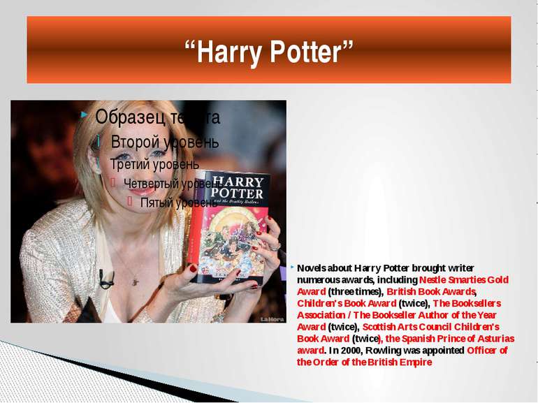 Novels about Harry Potter brought writer numerous awards, including Nestle Sm...