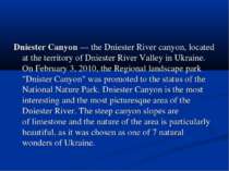 Dniester Canyon — the Dniester River canyon, located at the territory of Dnie...