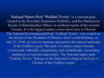 National Nature Park "Podilski Tovtry" is a national park, located in the Hor...